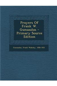 Prayers of Frank W. Gunsaulus