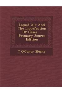 Liquid Air and the Liquefaction of Gases