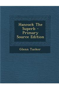 Hancock the Superb