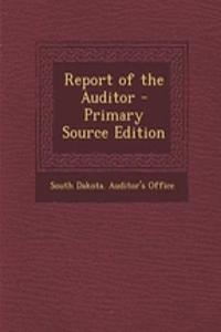 Report of the Auditor - Primary Source Edition