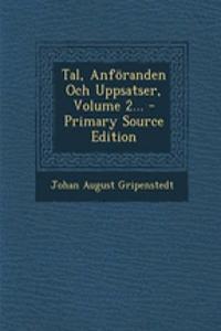Tal, Anforanden Och Uppsatser, Volume 2... - Primary Source Edition