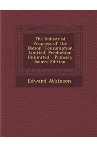 The Industrial Progress of the Nation