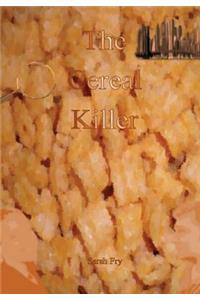 The Cereal Killer