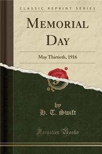 Memorial Day: May Thirtieth, 1916 (Classic Reprint)