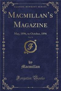 Macmillan's Magazine, Vol. 74