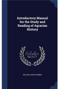 Introductory Manual for the Study and Reading of Agrarian History