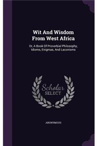 Wit And Wisdom From West Africa