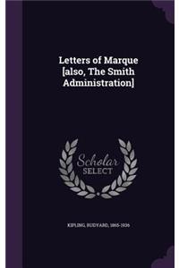 Letters of Marque [Also, the Smith Administration]