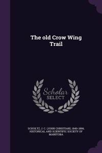The old Crow Wing Trail