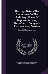 Hearings Before The Committee On The Judiciary, House Of Representatives, Sixty-fourth Congress, First[-second] Session