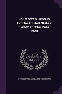 Fourteenth Census Of The United States Taken In The Year 1920