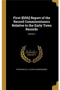 First-[fifth] Report of the Record Commisssioners Relative to the Early Town Records; Volume 1