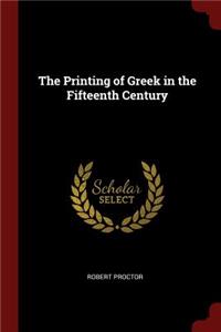 The Printing of Greek in the Fifteenth Century