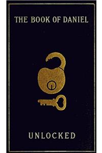 THE BOOK OF DANIEL UNLOCKED