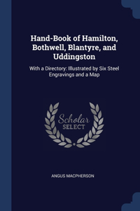 Hand-Book of Hamilton, Bothwell, Blantyre, and Uddingston