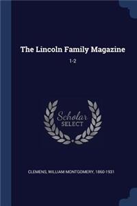 The Lincoln Family Magazine