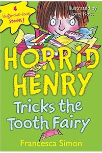 Horrid Henry Tricks the Tooth Fairy