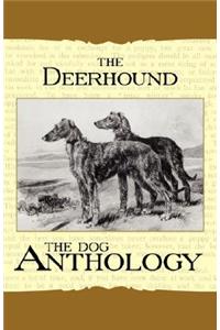 Deerhound - A Dog Anthology (A Vintage Dog Books Breed Classic)