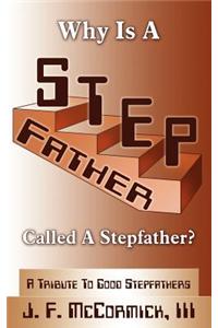 Why Is a Stepfather Called a Stepfather?