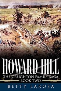 Howard Hill: The Creighton Family Saga-Book Two