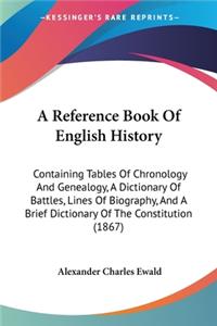 Reference Book Of English History