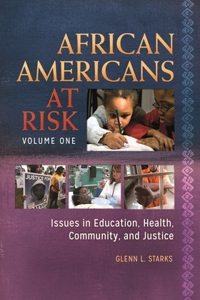 African Americans at Risk [2 Volumes]