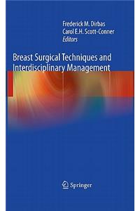 Breast Surgical Techniques and Interdisciplinary Management