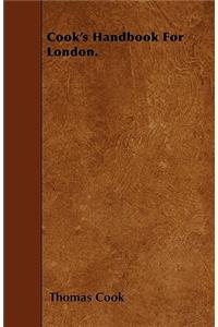 Cook's Handbook for London.