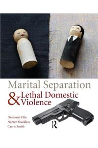 Marital Separation and Lethal Domestic Violence