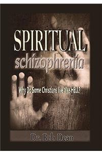Spiritual Schizophrenia