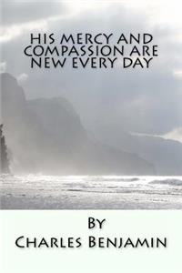 His Mercy and Compassion are New Every Day