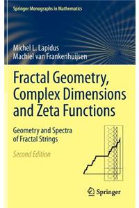 Fractal Geometry, Complex Dimensions and Zeta Functions