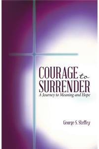 Courage to Surrender