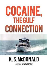 Cocaine, The Gulf Connection