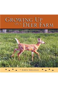 Growing Up On a Deer Farm