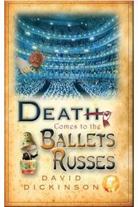 Death Comes to the Ballets Russes