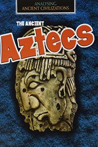 The Ancient Aztecs