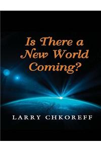 Is There a New World Coming?