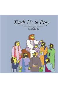 Teach Us to Pray