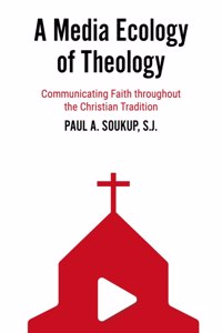 A Media Ecology of Theology