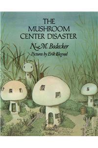 The Mushroom Center Disaster