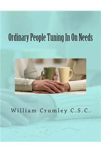 Ordinary People Tuning In On Needs