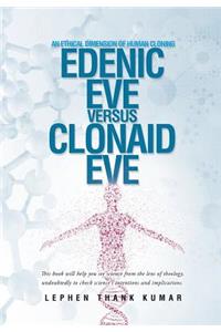 Edenic Eve Versus Clonaid Eve