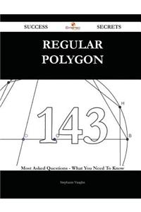Regular polygon 143 Success Secrets: 143...