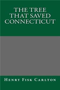 The Tree That Saved Connecticut