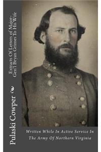 Extracts of Letters of Major-Gen'l Bryan Grimes to His Wife