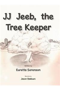 JJ Jeeb, the Tree Keeper