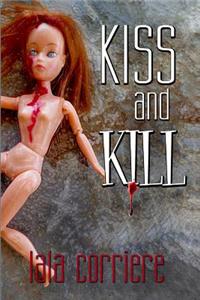 Kiss and Kill