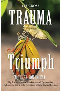 Trauma and Triumph