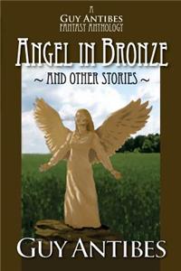 Angel in Bronze and other stories